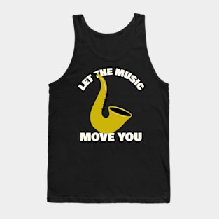 Let the music move you Tank Top